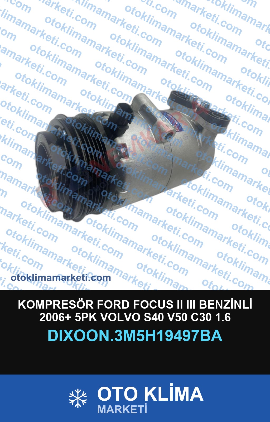 KOMPRESÖR FORD FOCUS II III BENZİNLİ 2006+ 5PK VOLVO S40 V50 C30 1.6