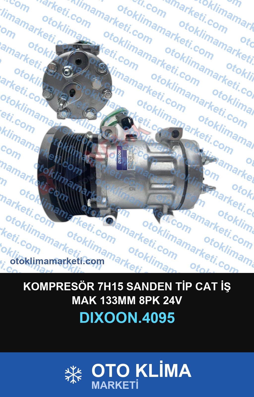 KOMPRESÖR 7H15 SANDEN TİP CAT İŞ MAK 133MM 8PK 24V