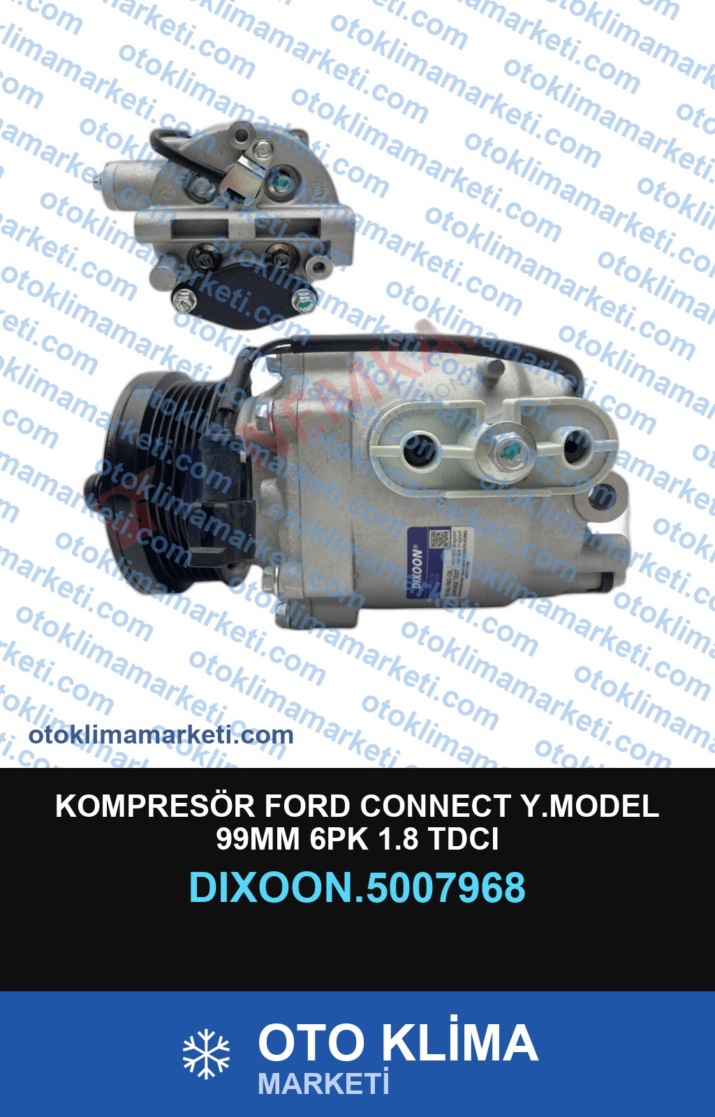 KOMPRESÖR FORD CONNECT Y.MODEL 99MM 6PK 1.8 TDCI
