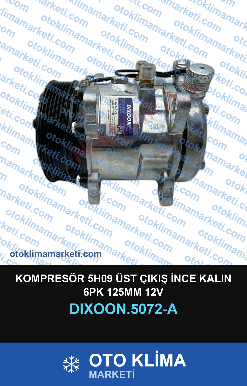 KOMPRESÖR 5H09 ÜST ÇIKIŞ İNCE KALIN 6PK 125MM 12V