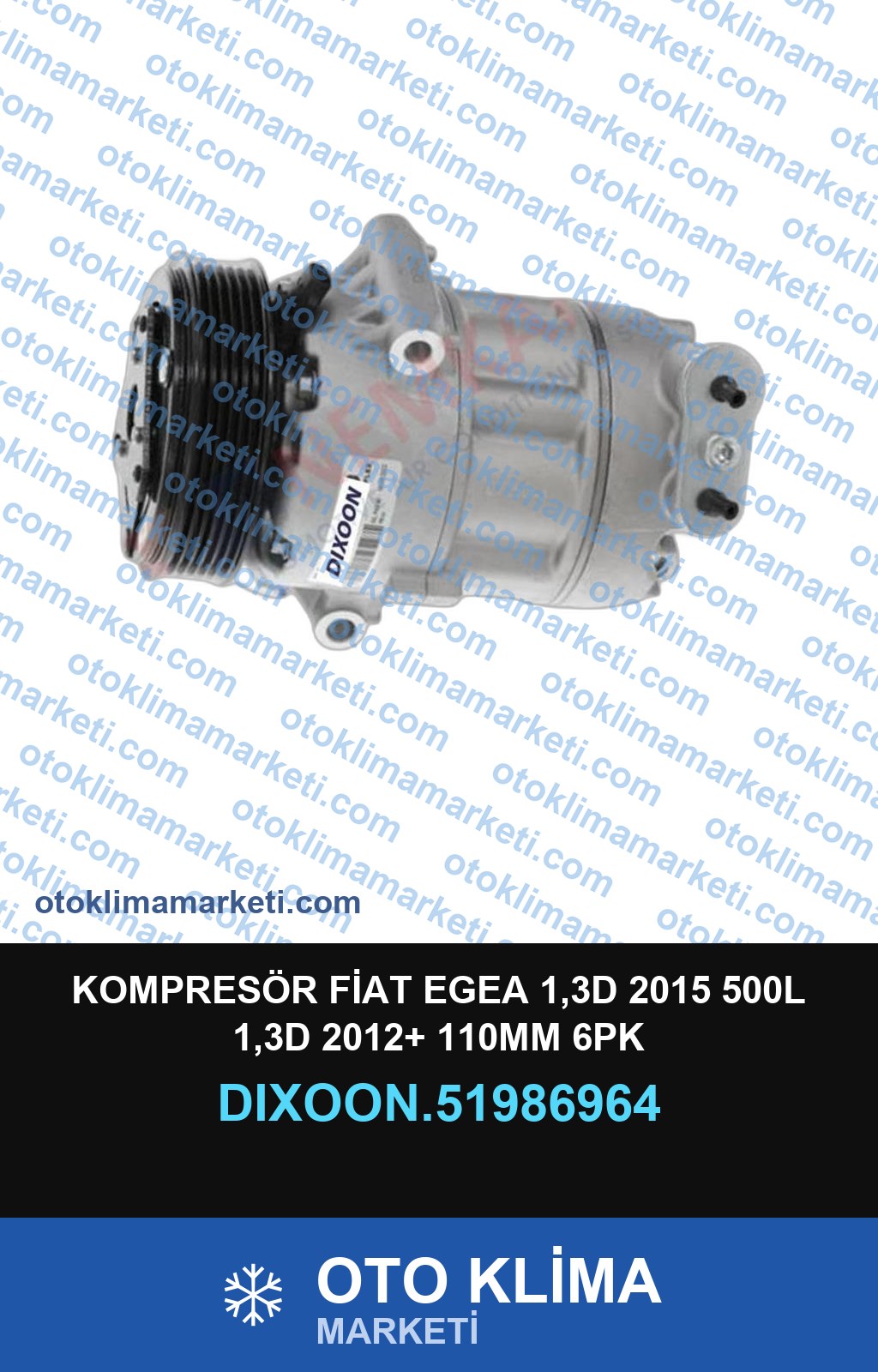 KOMPRESÖR FİAT EGEA 1,3D 2015 500L 1,3D 2012+ 110MM 6PK