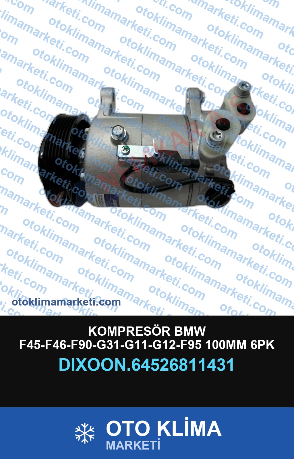 KOMPRESÖR BMW F45-F46-F90-G31-G11-G12-F95 100MM 6PK