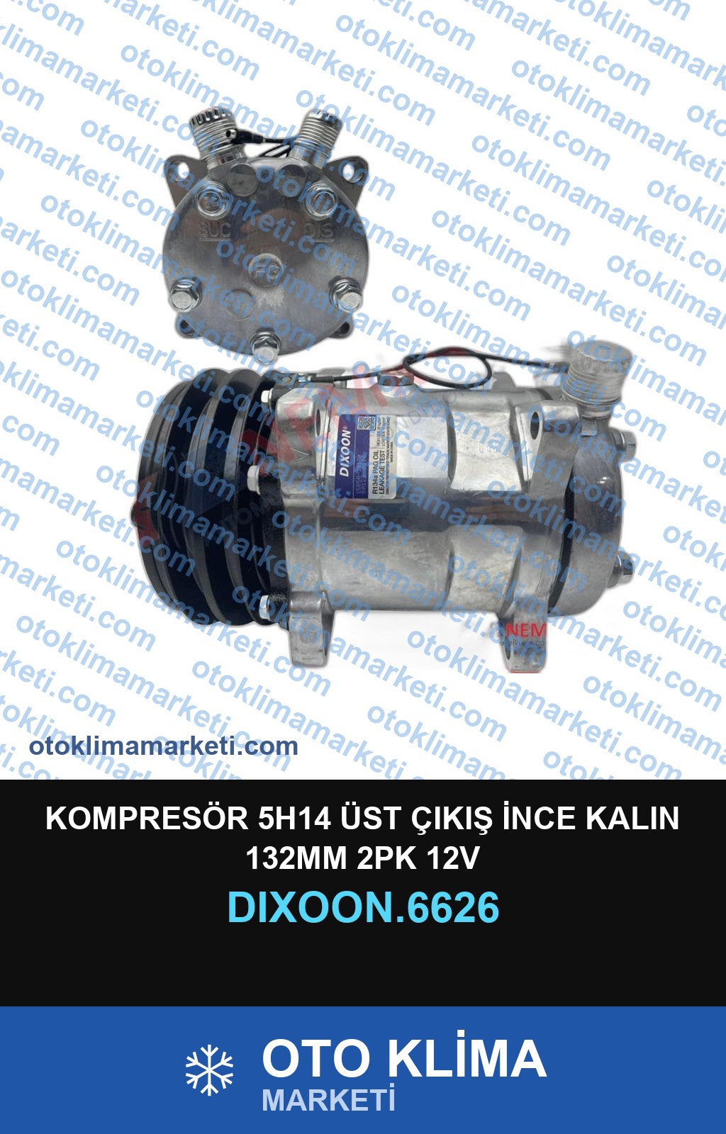 KOMPRESÖR 5H14 ÜST ÇIKIŞ İNCE KALIN 132MM 2PK 12V