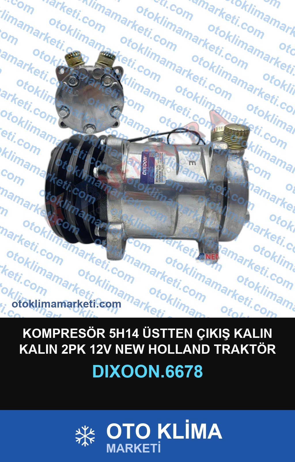 KOMPRESÖR 5H14 ÜSTTEN ÇIKIŞ KALIN KALIN 2PK 12V NEW HOLLAND TRAKTÖR