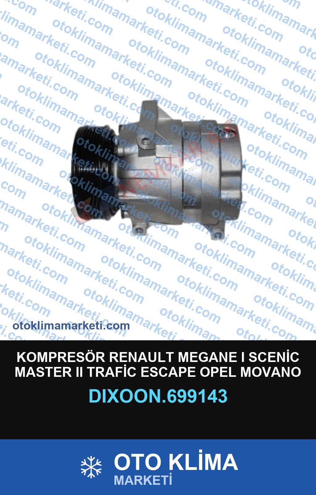 KOMPRESÖR RENAULT MEGANE I SCENİC MASTER II TRAFİC ESCAPE OPEL MOVANO 119MM 6PK (IN 20mm / OUT 14mm)