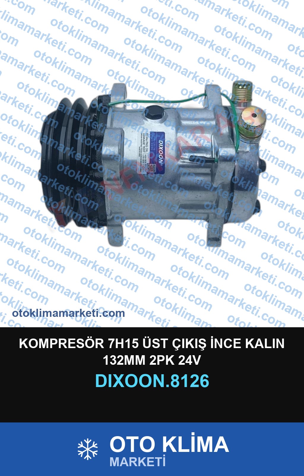 KOMPRESÖR 7H15 ÜST ÇIKIŞ İNCE KALIN 132MM 2PK 24V
