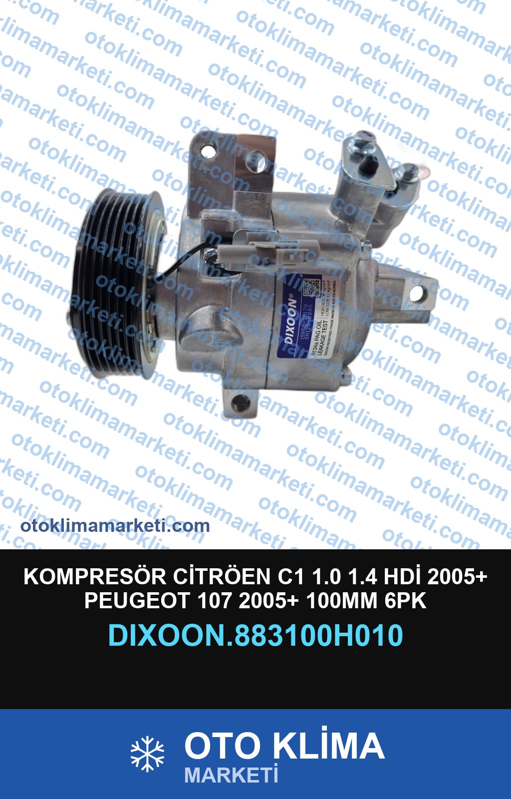 KOMPRESÖR CİTRÖEN C1 1.0 1.4 HDİ 2005+ PEUGEOT 107 2005+ 100MM 6PK