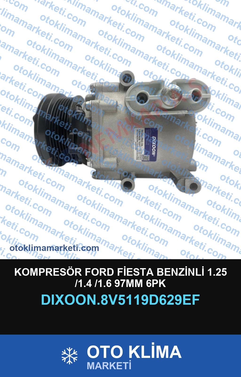 KOMPRESÖR FORD FİESTA BENZİNLİ 1.25 /1.4 /1.6 97MM 6PK