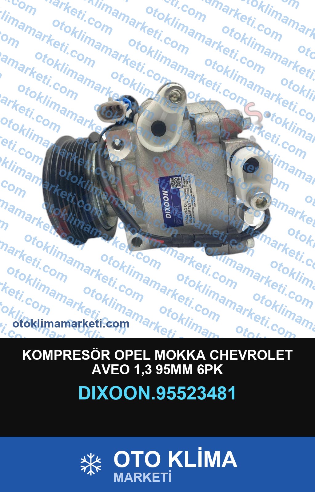 KOMPRESÖR OPEL MOKKA CHEVROLET AVEO 1,3 95MM 6PK