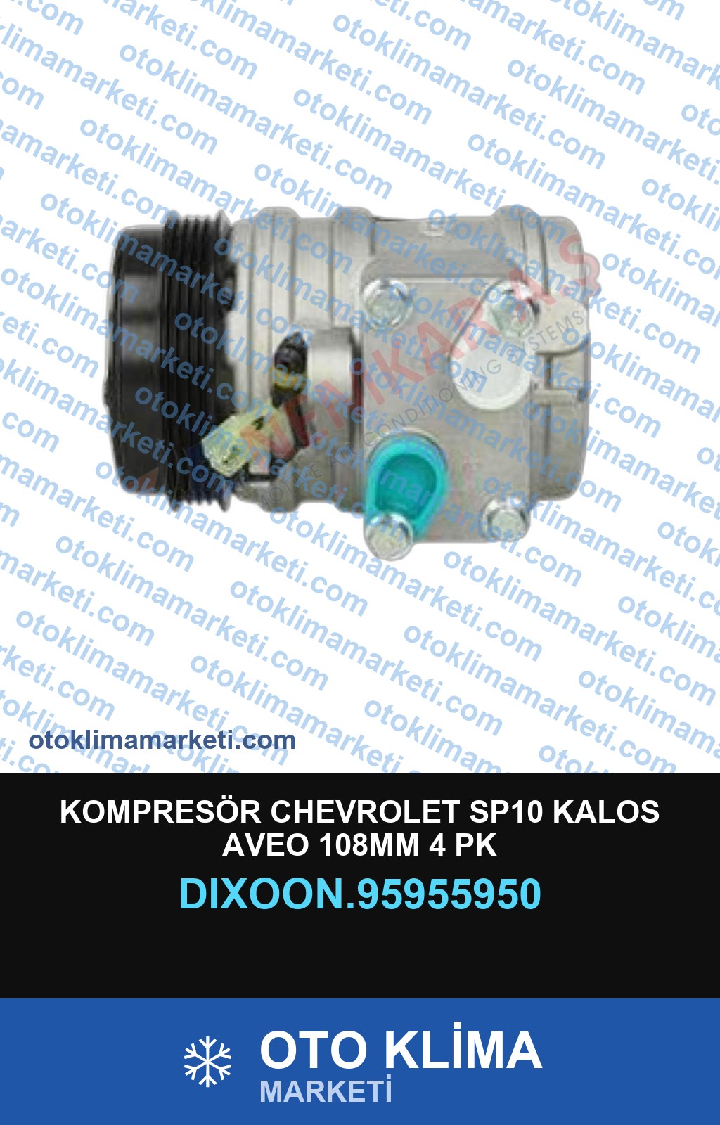 KOMPRESÖR CHEVROLET SP10 KALOS AVEO 108MM 4 PK