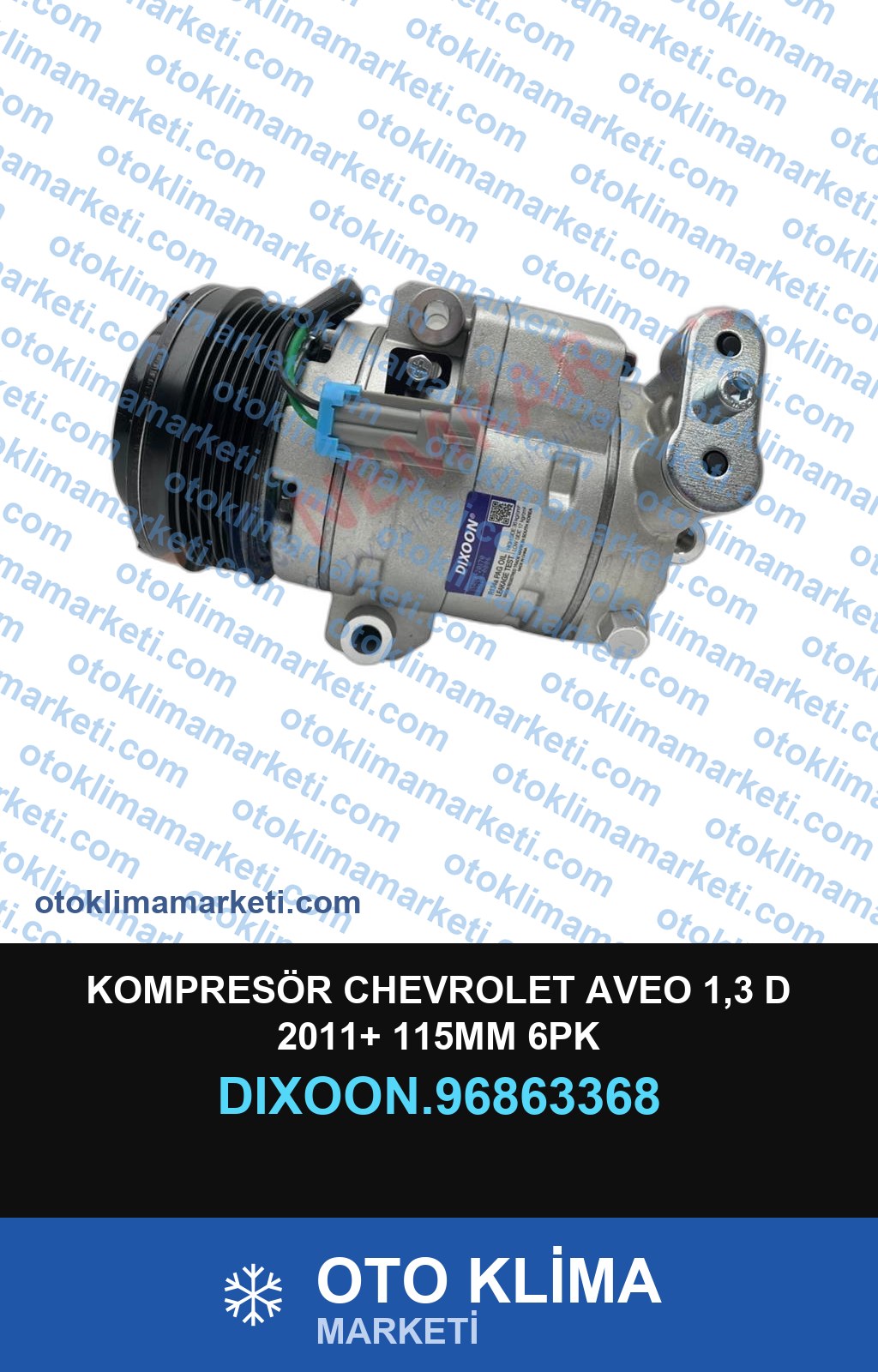 KOMPRESÖR CHEVROLET AVEO 1,3 D 2011+ 115MM 6PK