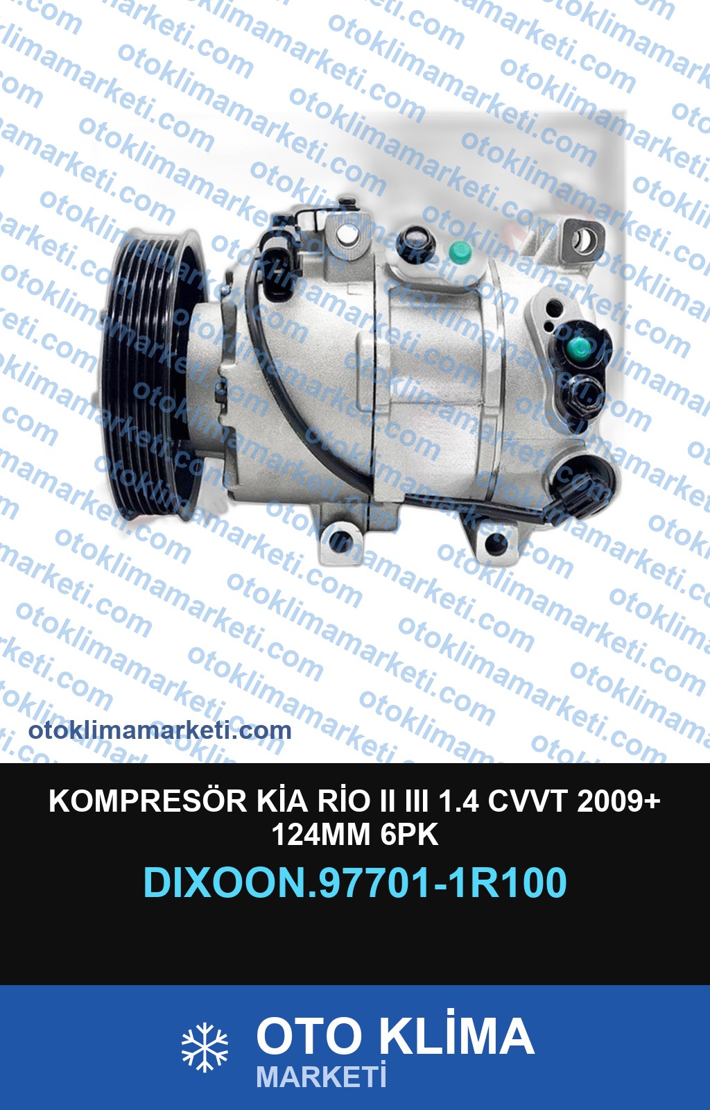 KOMPRESÖR KİA RİO II III 1.4 CVVT 2009+ 124MM 6PK