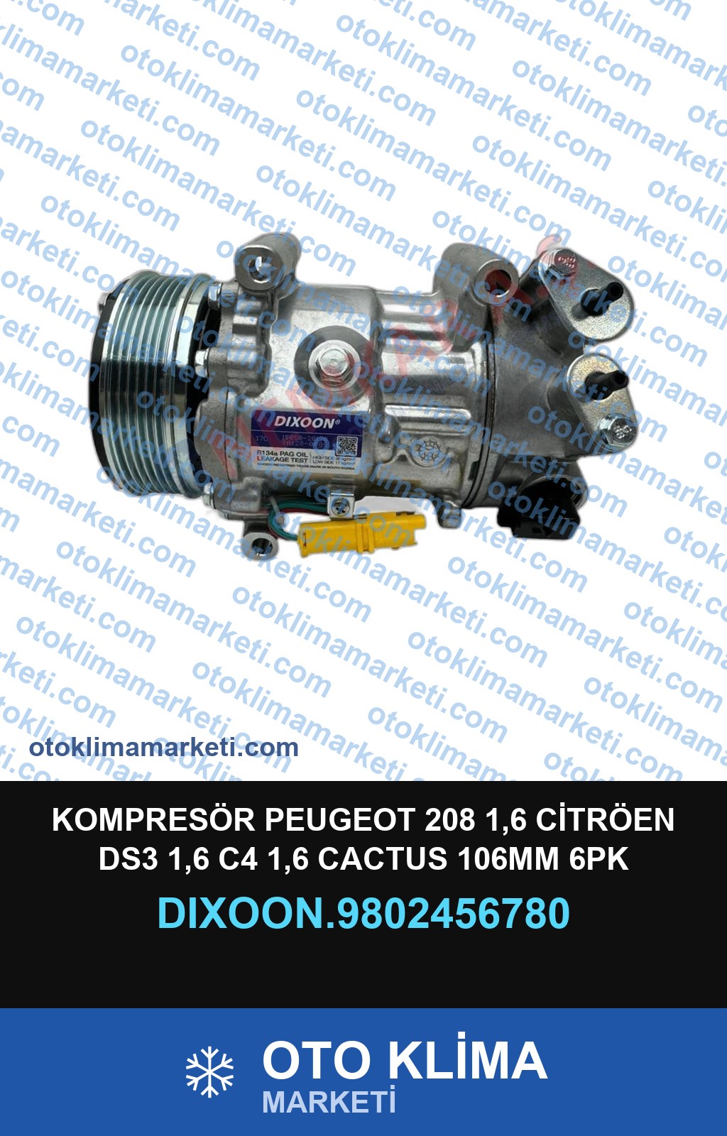 KOMPRESÖR PEUGEOT 208 1,6 CİTRÖEN DS3 1,6 C4 1,6 CACTUS 106MM 6PK