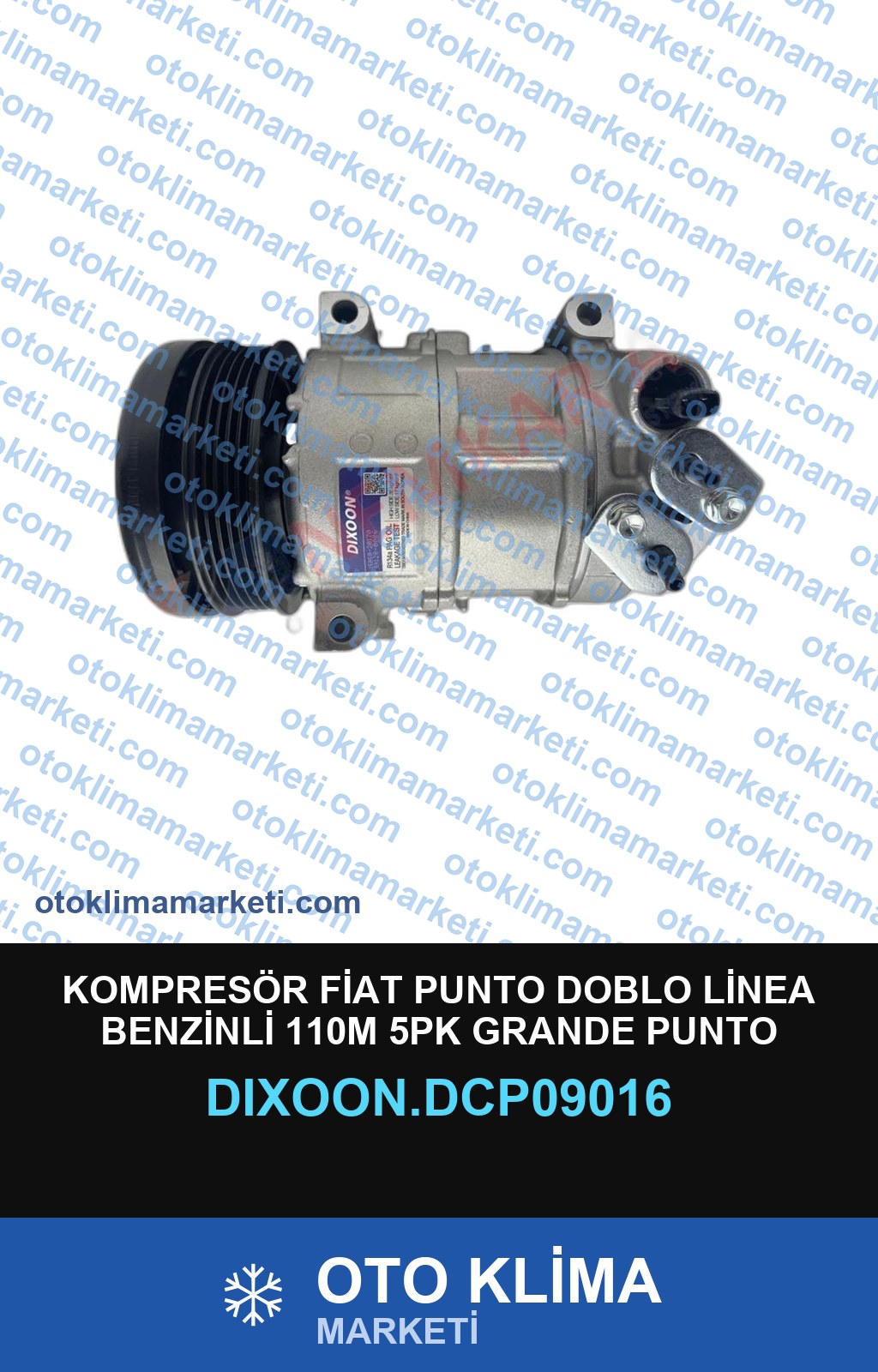 KOMPRESÖR FİAT PUNTO DOBLO LİNEA BENZİNLİ 110M 5PK GRANDE PUNTO FİORİNO MİTO ALFA ROMEO 1.4