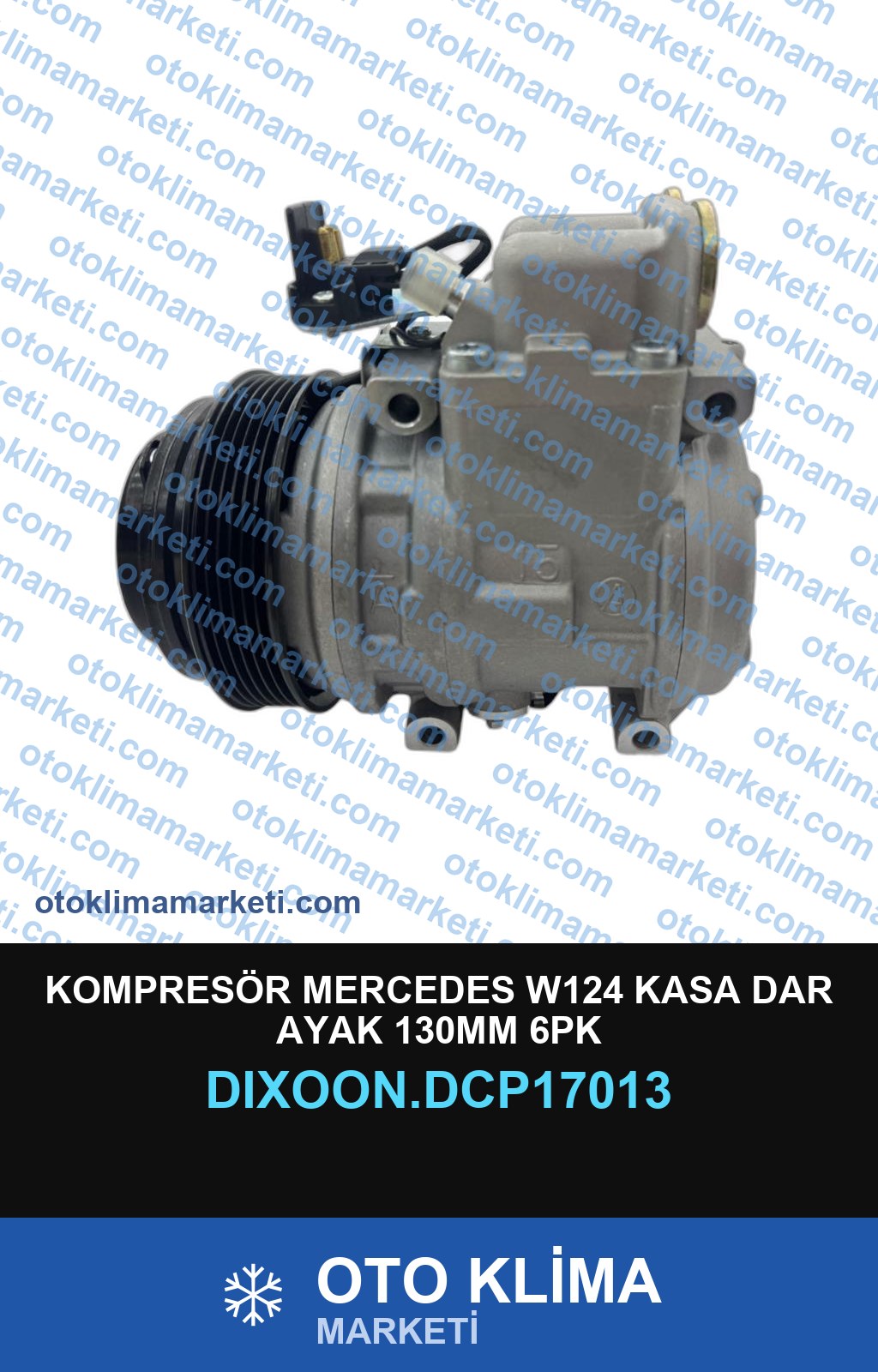 KOMPRESÖR MERCEDES W124 KASA DAR AYAK 130MM 6PK