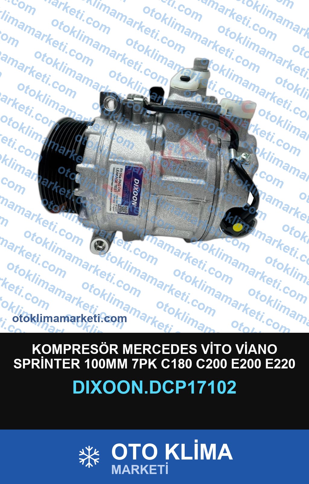 KOMPRESÖR MERCEDES VİTO VİANO SPRİNTER 100MM 7PK C180 C200 E200 E220 S300 S400 S450
