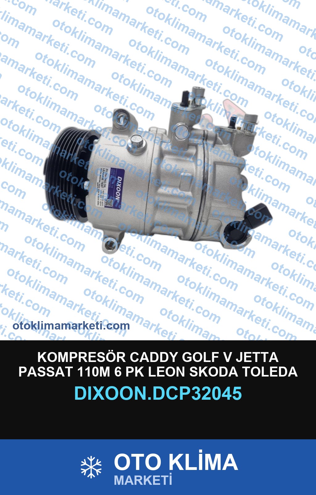 KOMPRESÖR CADDY GOLF V JETTA PASSAT 110M 6 PK LEON SKODA TOLEDA A3 AUDİ Q5 POLO