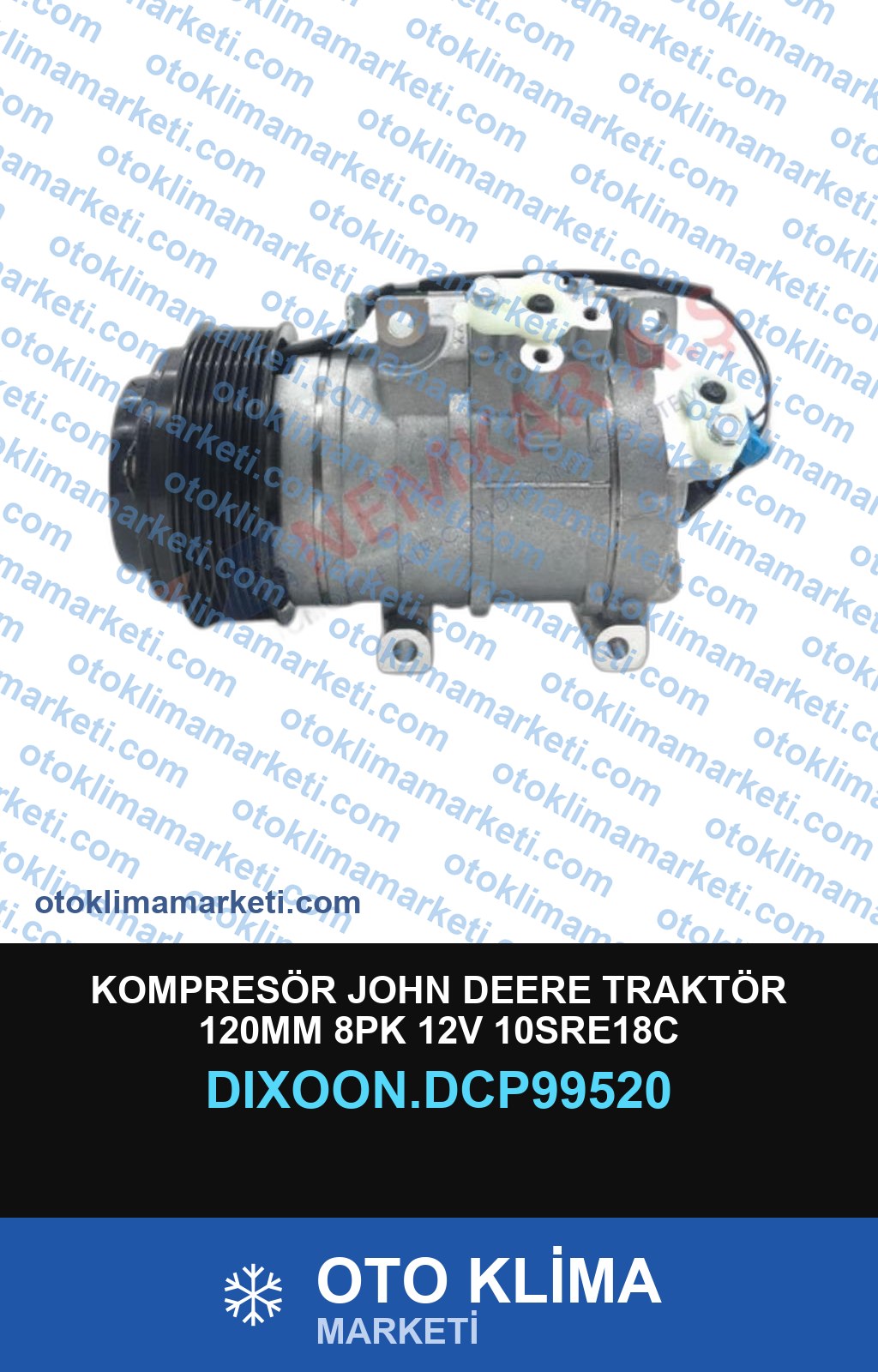KOMPRESÖR JOHN DEERE TRAKTÖR 120MM 8PK 12V 10SRE18C