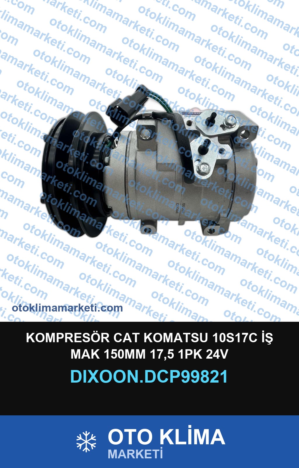 KOMPRESÖR CAT KOMATSU 10S17C İŞ MAK 150MM 17,5 1PK 24V