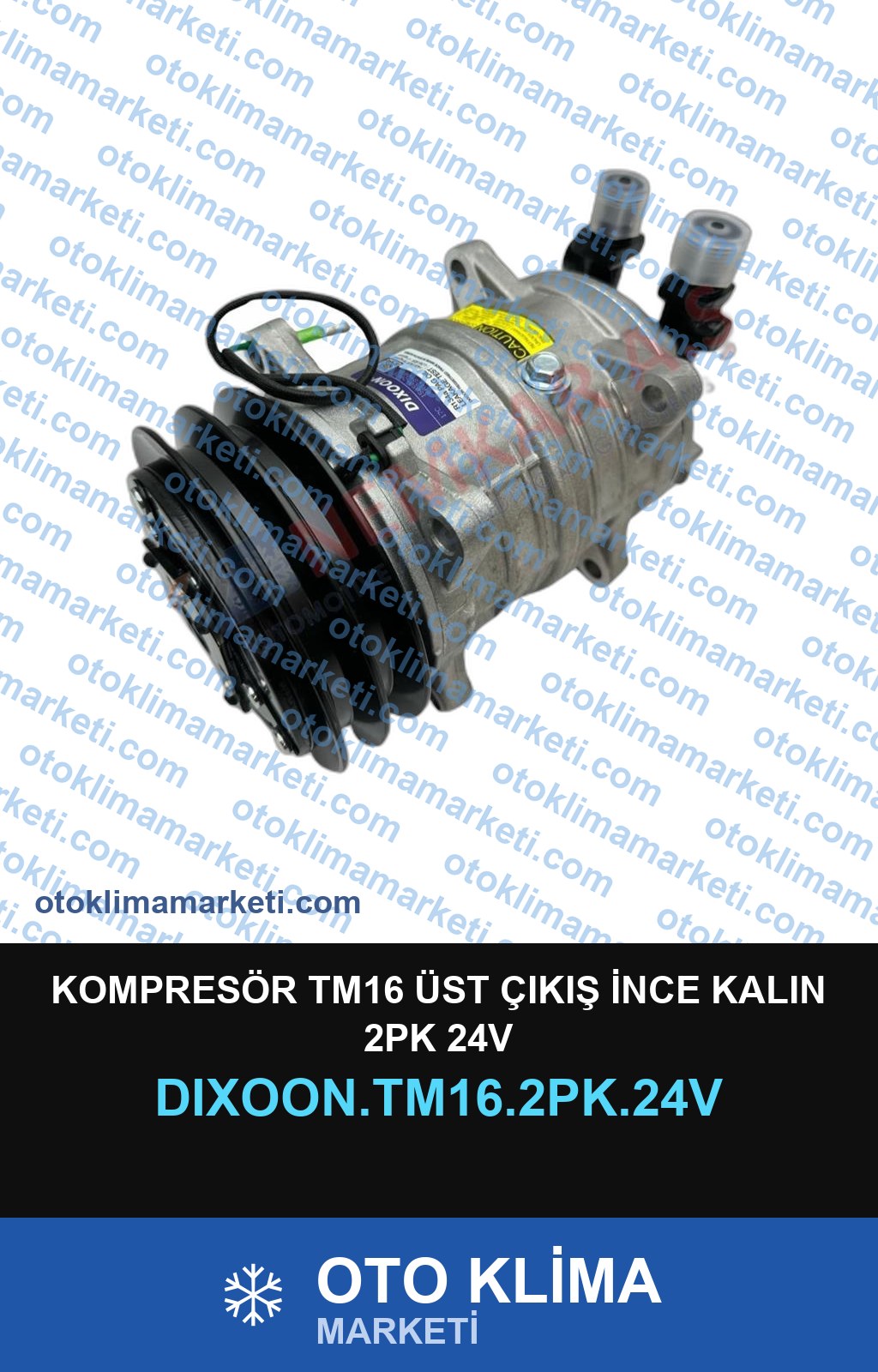 KOMPRESÖR TM16 ÜST ÇIKIŞ İNCE KALIN 2PK 24V