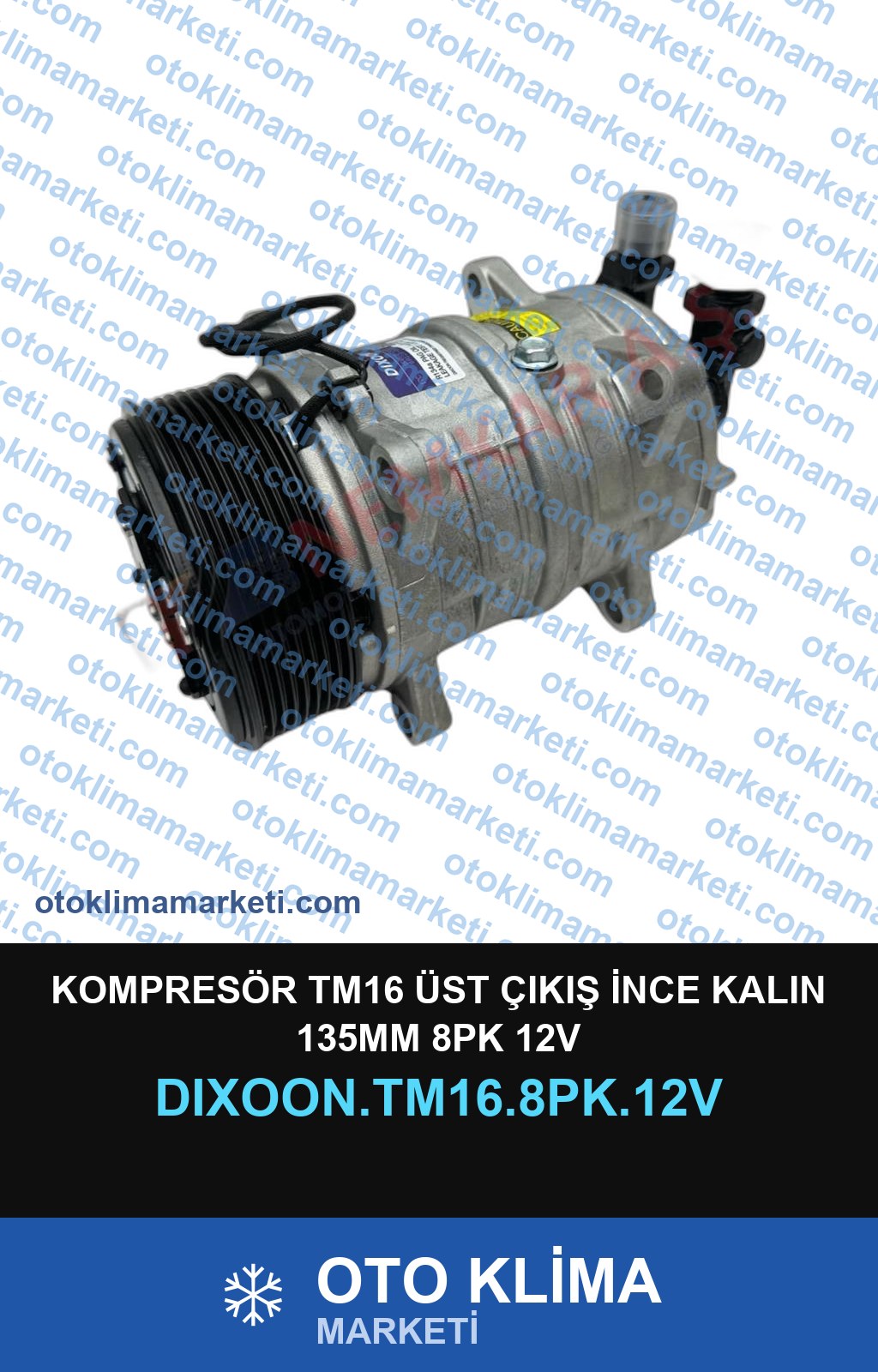 KOMPRESÖR TM16 ÜST ÇIKIŞ İNCE KALIN 135MM 8PK 12V