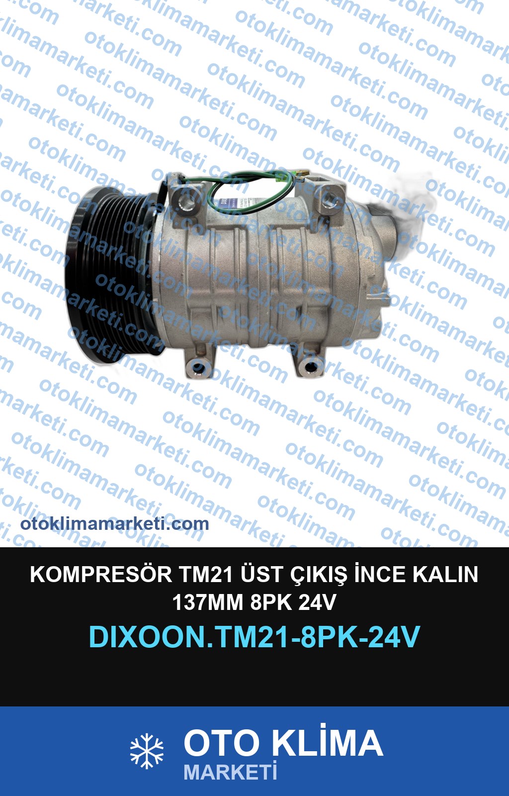 KOMPRESÖR TM21 ÜST ÇIKIŞ İNCE KALIN 137MM 8PK 24V