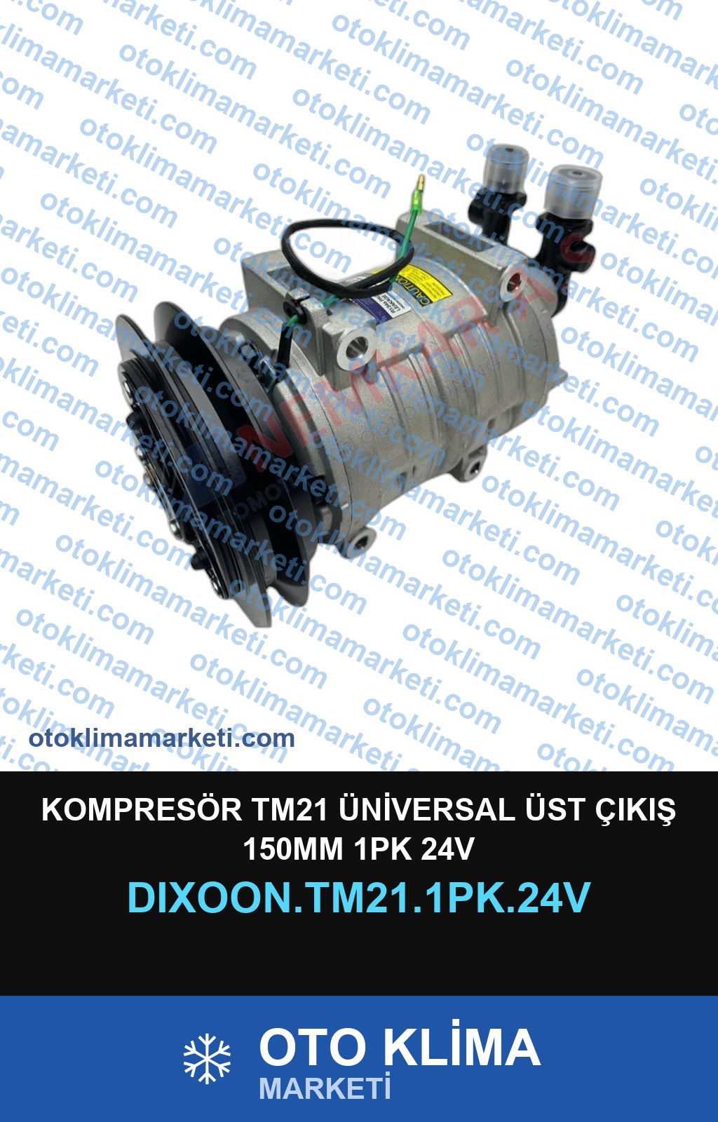 KOMPRESÖR TM21 ÜNİVERSAL ÜST ÇIKIŞ 150MM 1PK 24V