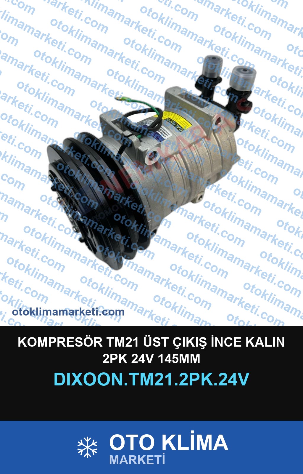 KOMPRESÖR TM21 ÜST ÇIKIŞ İNCE KALIN 2PK 24V 145MM