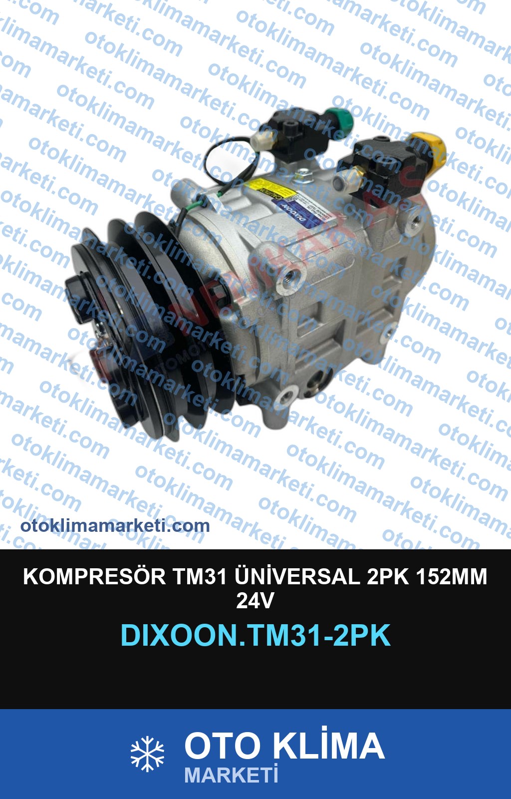 KOMPRESÖR TM31 ÜNİVERSAL 2PK 152MM 24V
