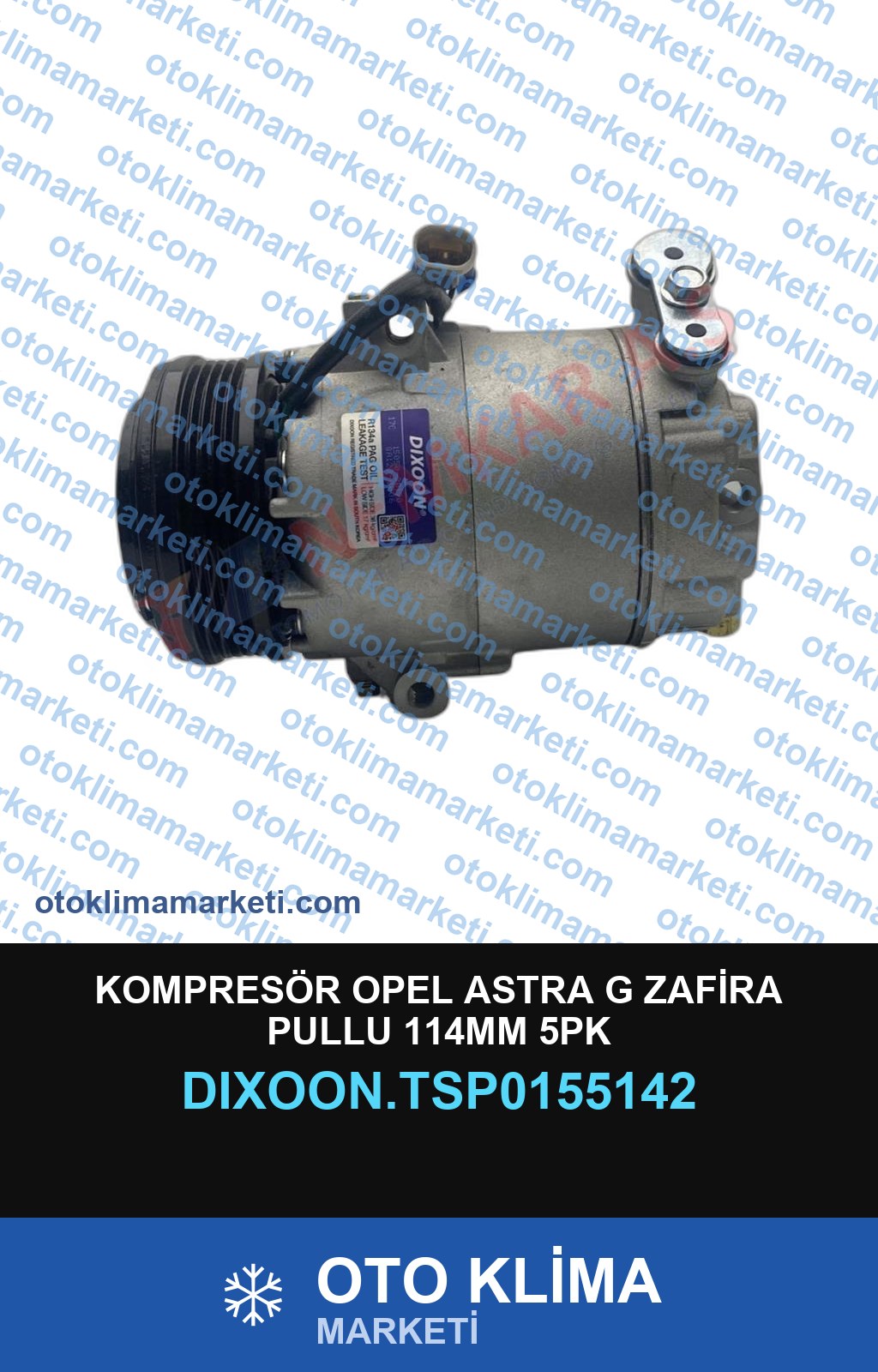 KOMPRESÖR OPEL ASTRA G ZAFİRA PULLU 114MM 5PK