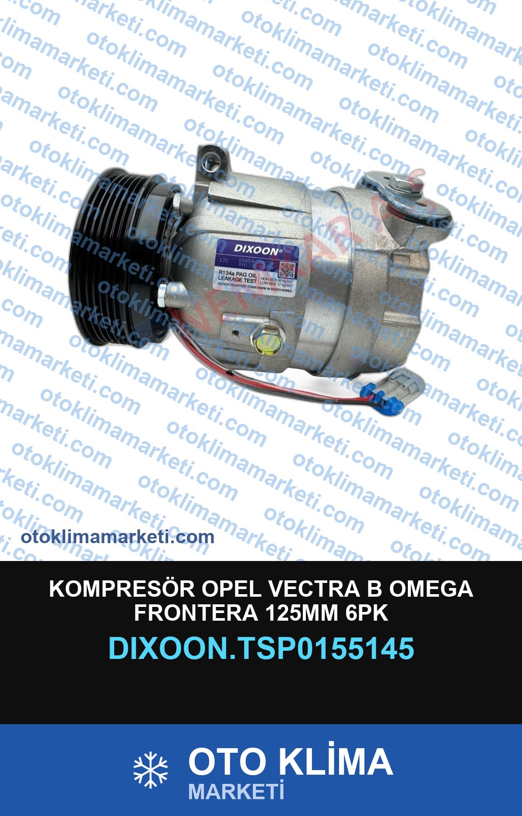 KOMPRESÖR OPEL VECTRA B OMEGA FRONTERA 125MM 6PK