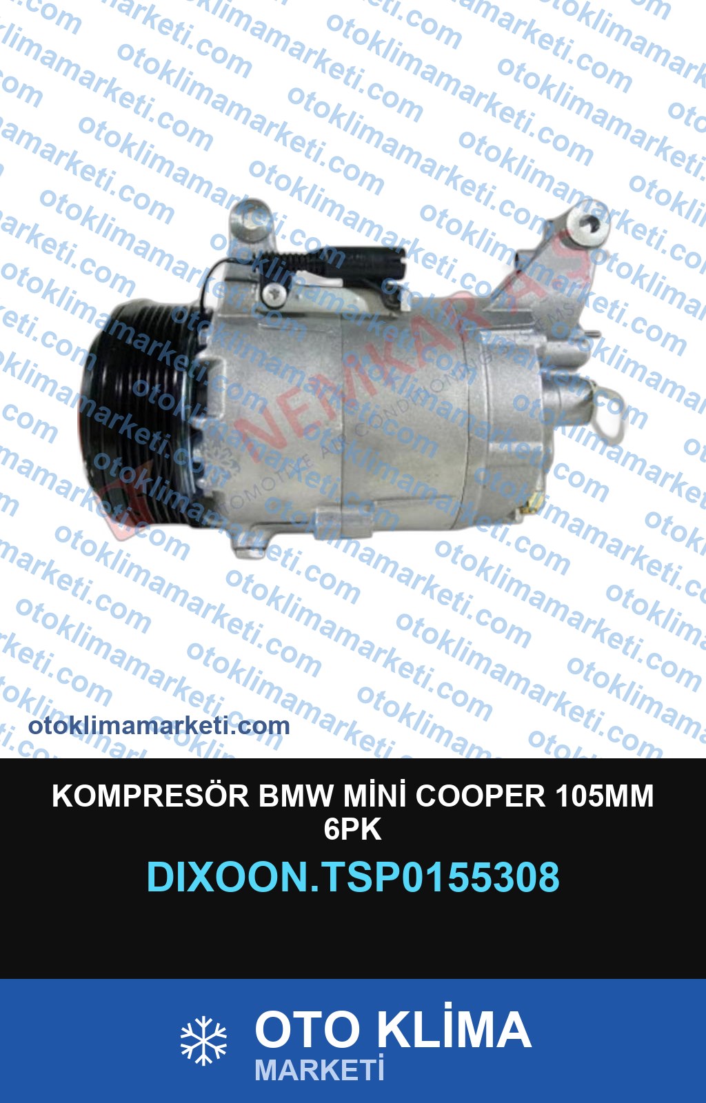 KOMPRESÖR BMW MİNİ COOPER 105MM 6PK