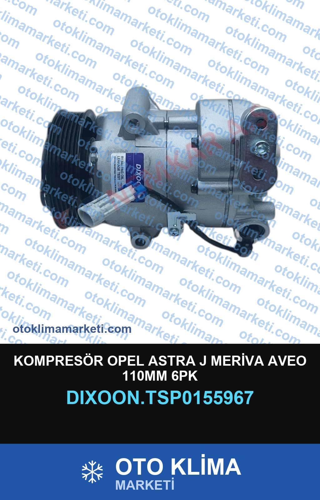 KOMPRESÖR OPEL ASTRA J MERİVA AVEO 110MM 6PK