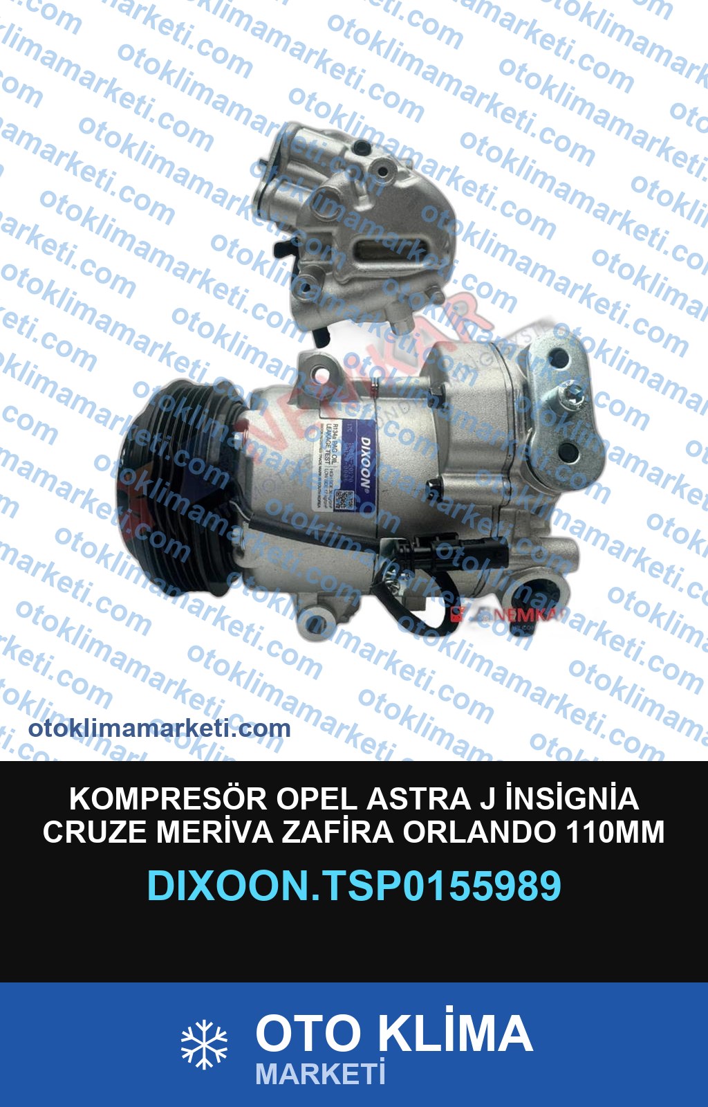 KOMPRESÖR OPEL ASTRA J İNSİGNİA CRUZE MERİVA ZAFİRA ORLANDO 110MM 5PK