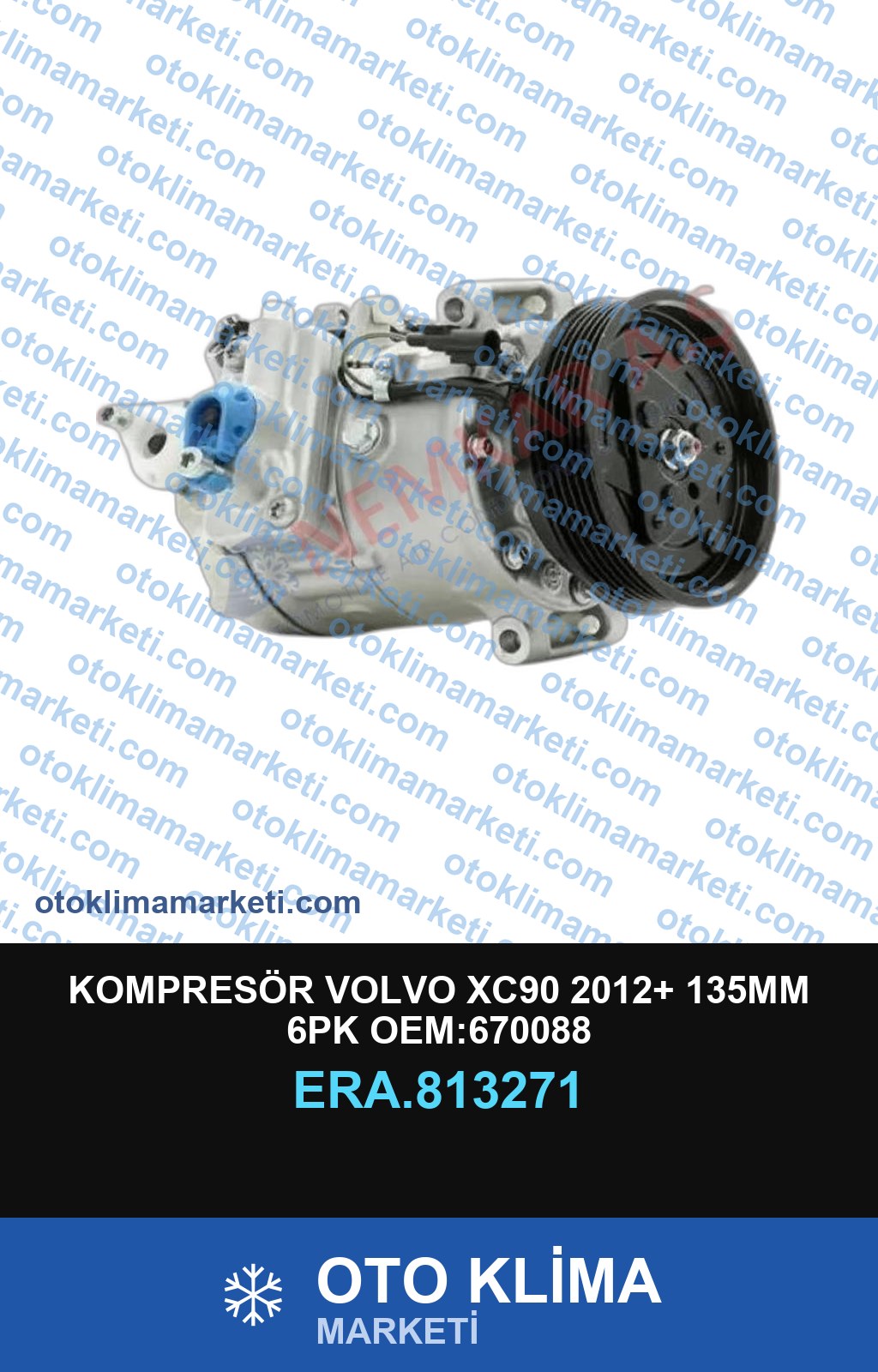 KOMPRESÖR VOLVO XC90 2012+ 135MM 6PK OEM:670088