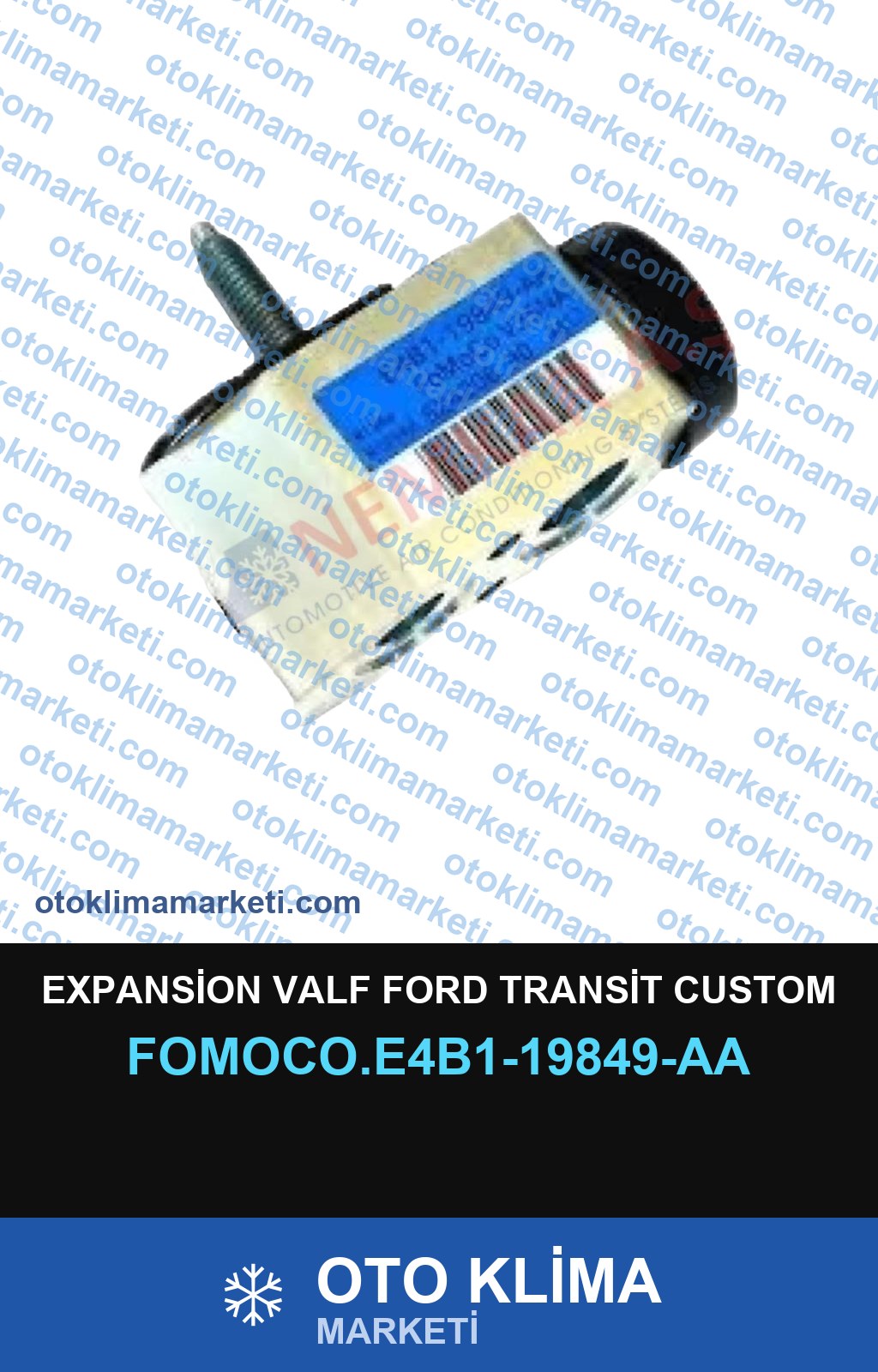 EXPANSİON VALF FORD TRANSİT CUSTOM
