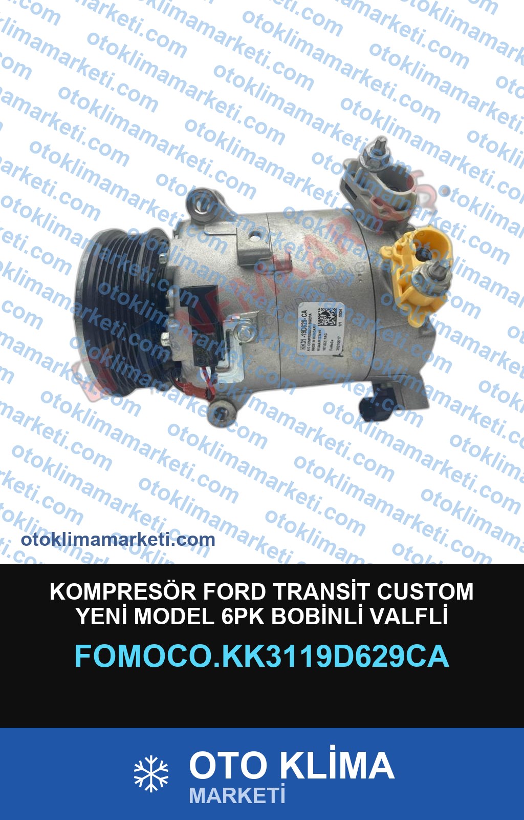 KOMPRESÖR FORD TRANSİT CUSTOM YENİ MODEL 6PK BOBİNLİ VALFLİ
