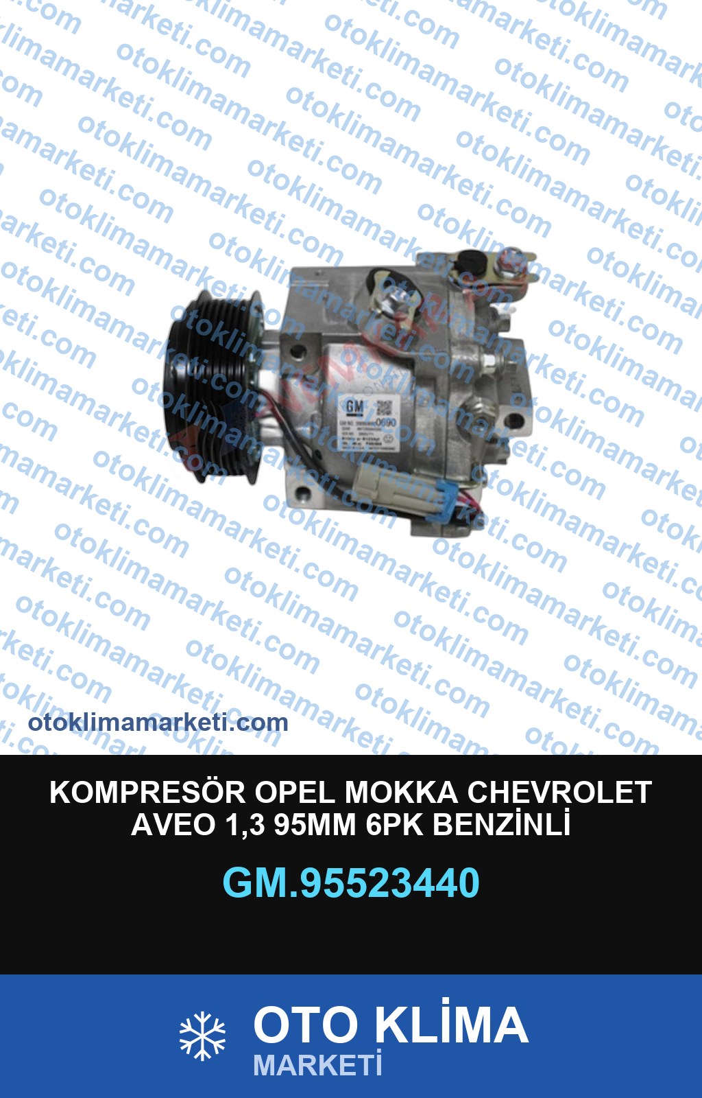 KOMPRESÖR OPEL MOKKA CHEVROLET AVEO 1,3 95MM 6PK BENZİNLİ