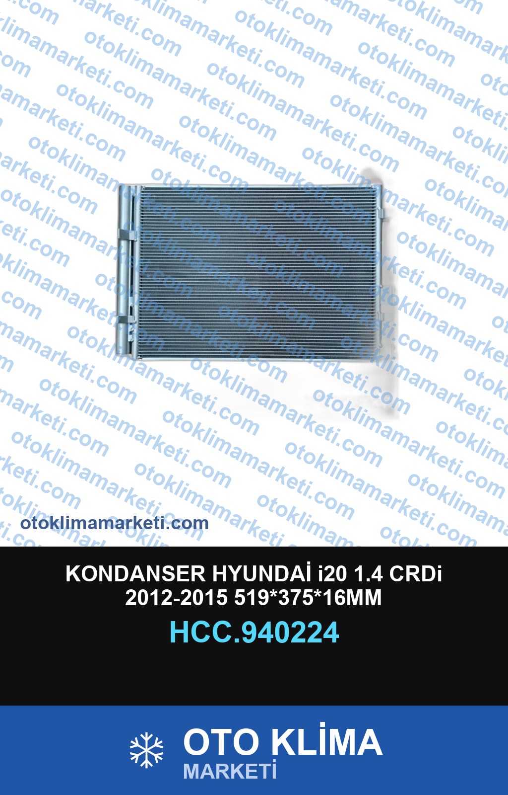 KONDANSER HYUNDAİ i20 1.4 CRDi 2012-2015 519*375*16MM