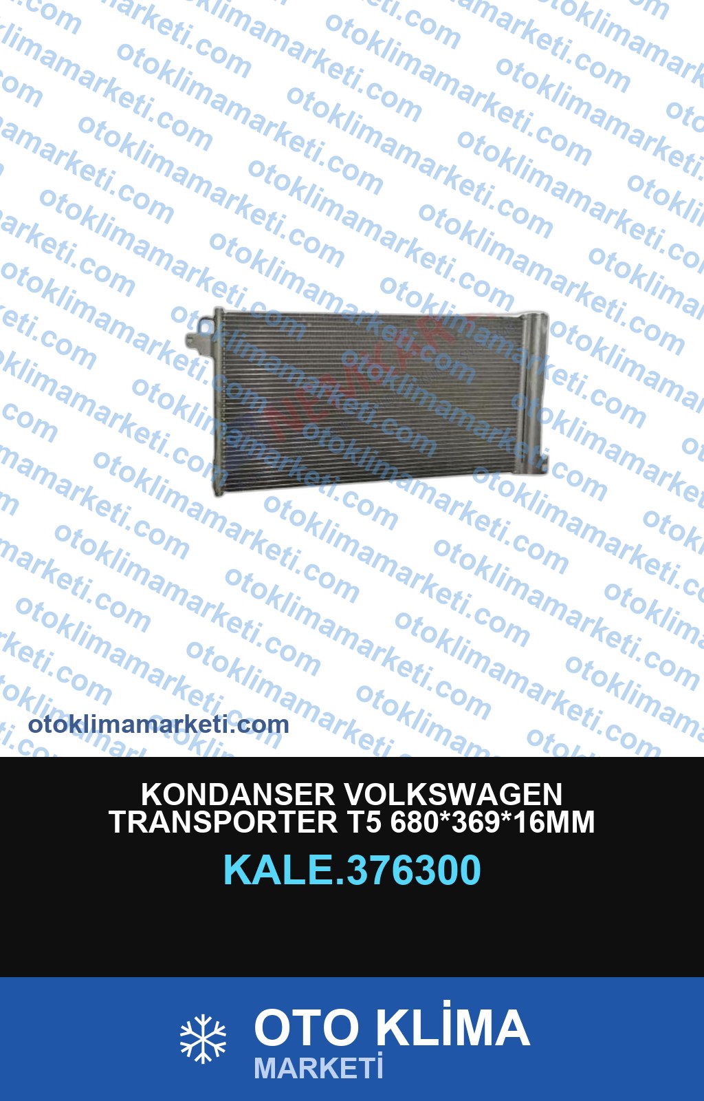 KONDANSER VOLKSWAGEN TRANSPORTER T5 680*369*16MM NİSSENS:94604