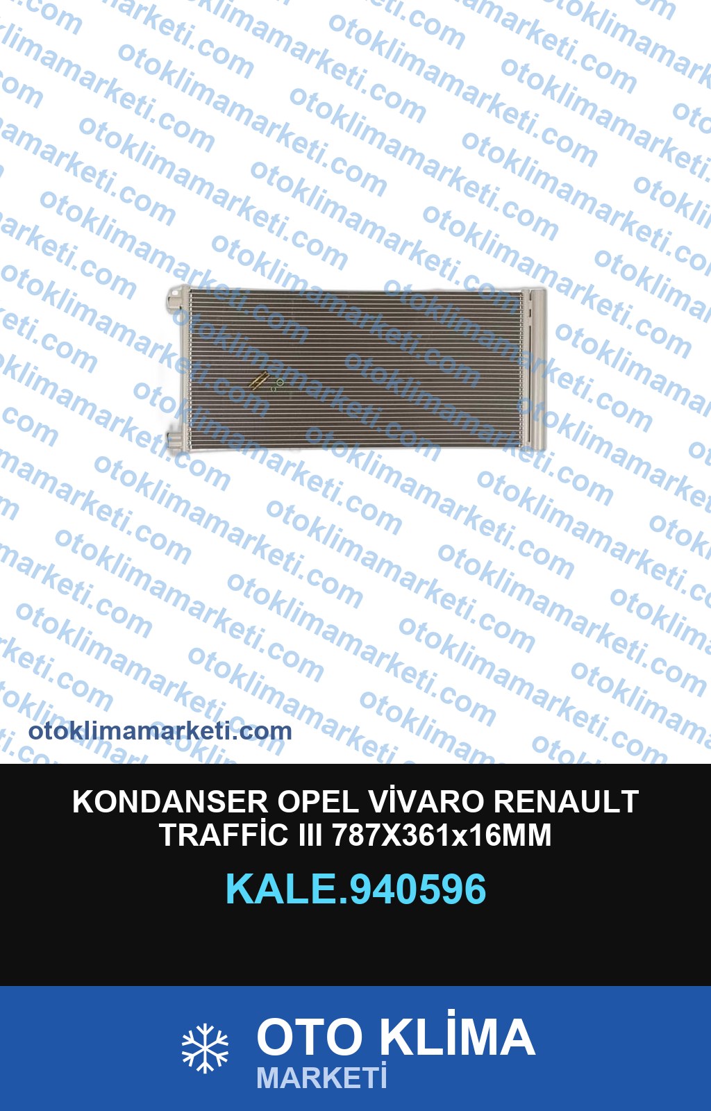 KONDANSER OPEL VİVARO RENAULT TRAFFİC III 787X361x16MM