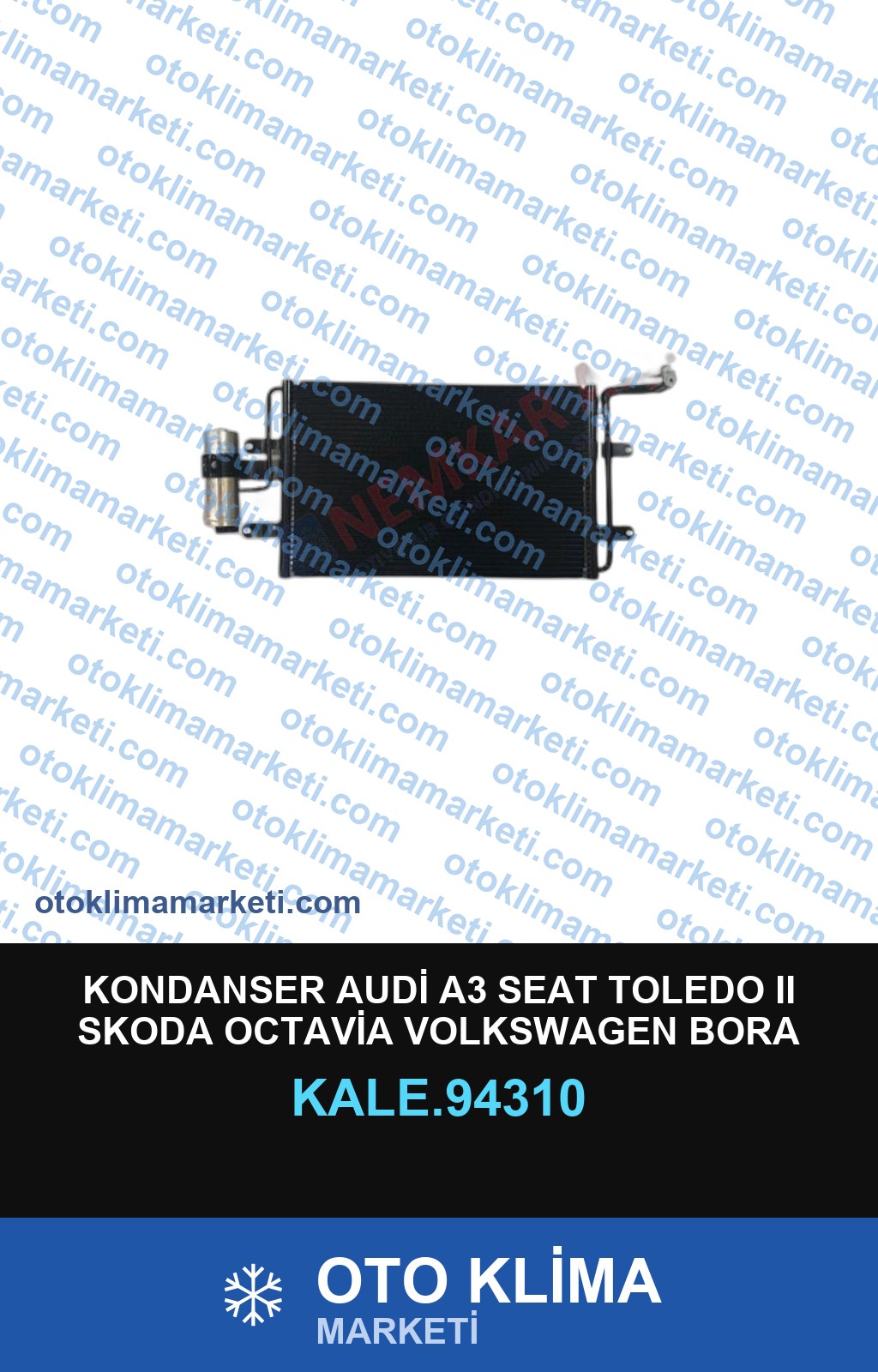 KONDANSER AUDİ A3 SEAT TOLEDO II SKODA OCTAVİA VOLKSWAGEN BORA GOLF IV KURUTUCULU