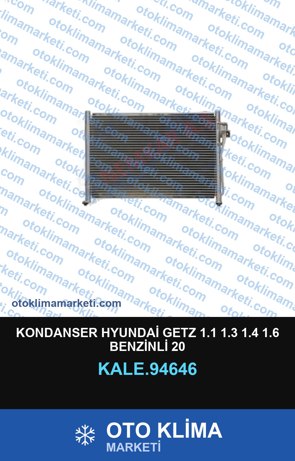 KONDANSER HYUNDAİ GETZ 1.1 1.3 1.4 1.6 BENZİNLİ 20