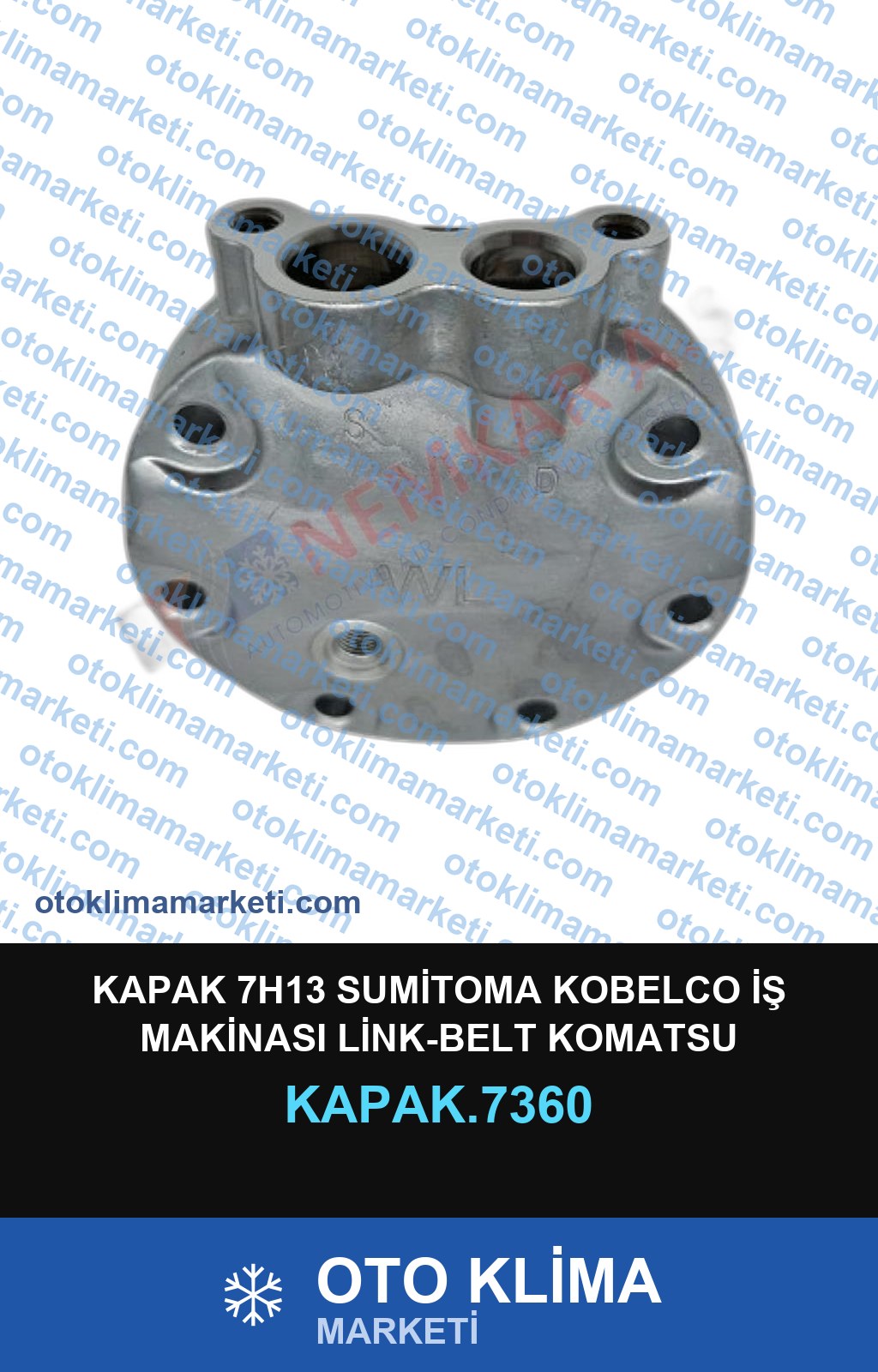 KAPAK 7H13 SUMİTOMA KOBELCO İŞ MAKİNASI LİNK-BELT KOMATSU