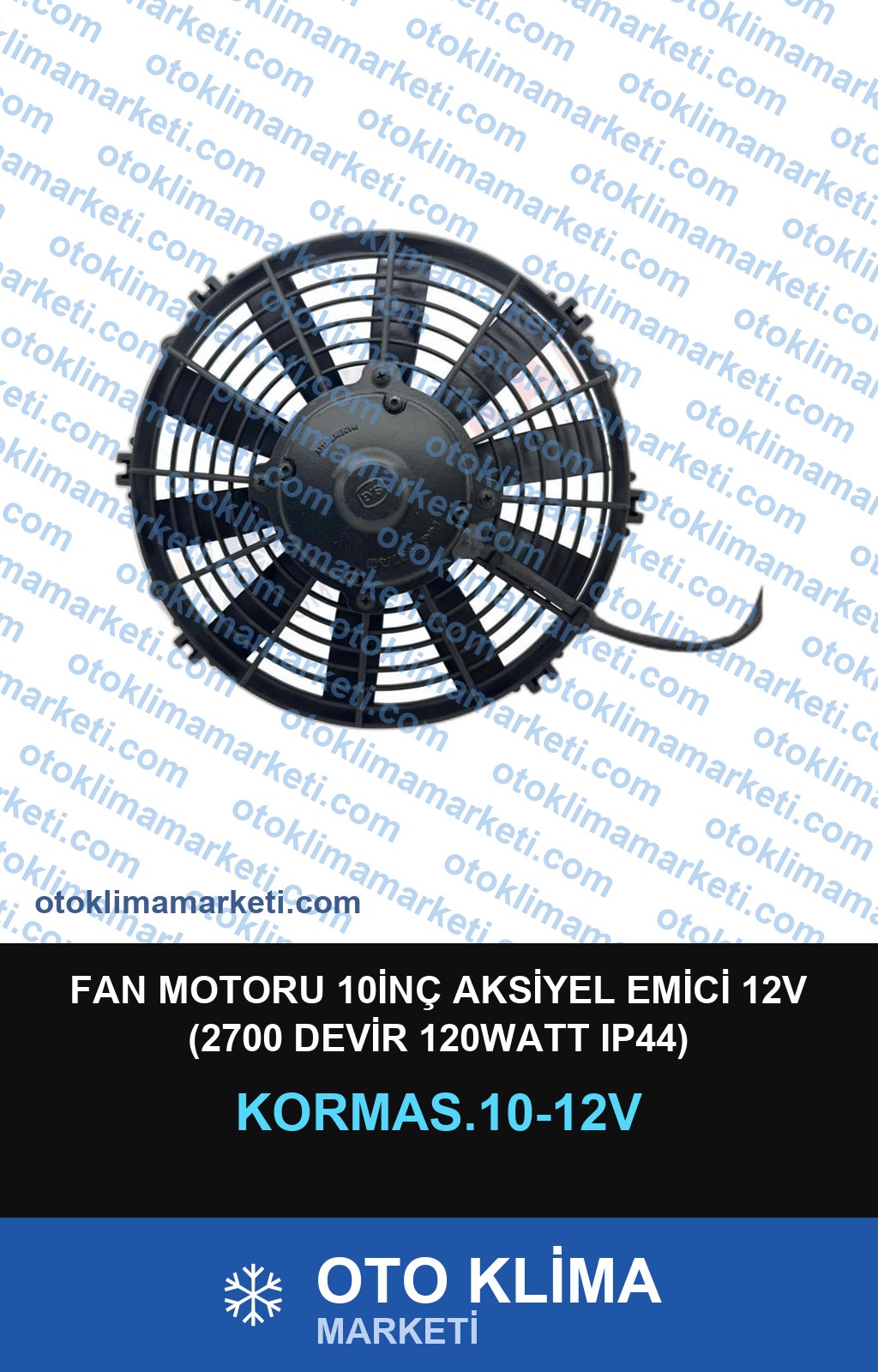 FAN MOTORU 10İNÇ AKSİYEL EMİCİ 12V (2700 DEVİR 120WATT IP44)