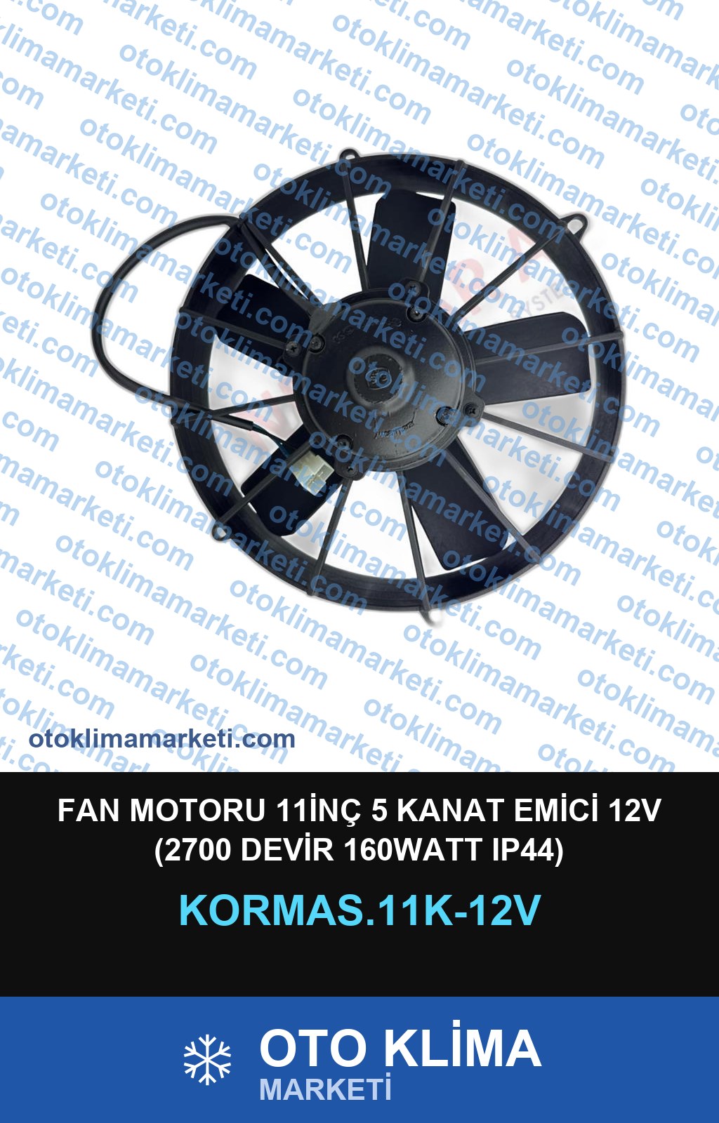 FAN MOTORU 11İNÇ 5 KANAT EMİCİ 12V (2700 DEVİR 160WATT IP44)