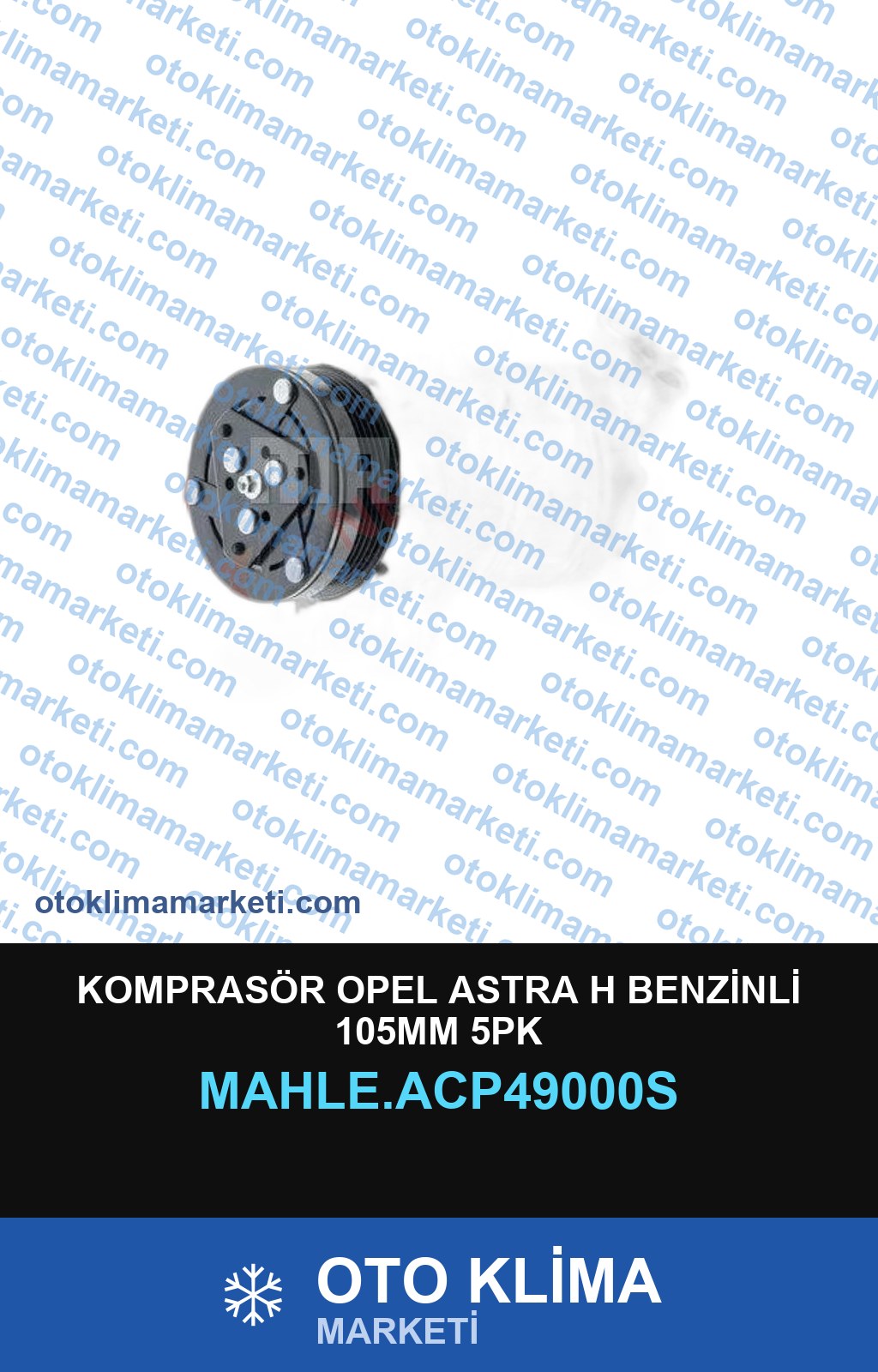 KOMPRASÖR OPEL ASTRA H BENZİNLİ 105MM 5PK