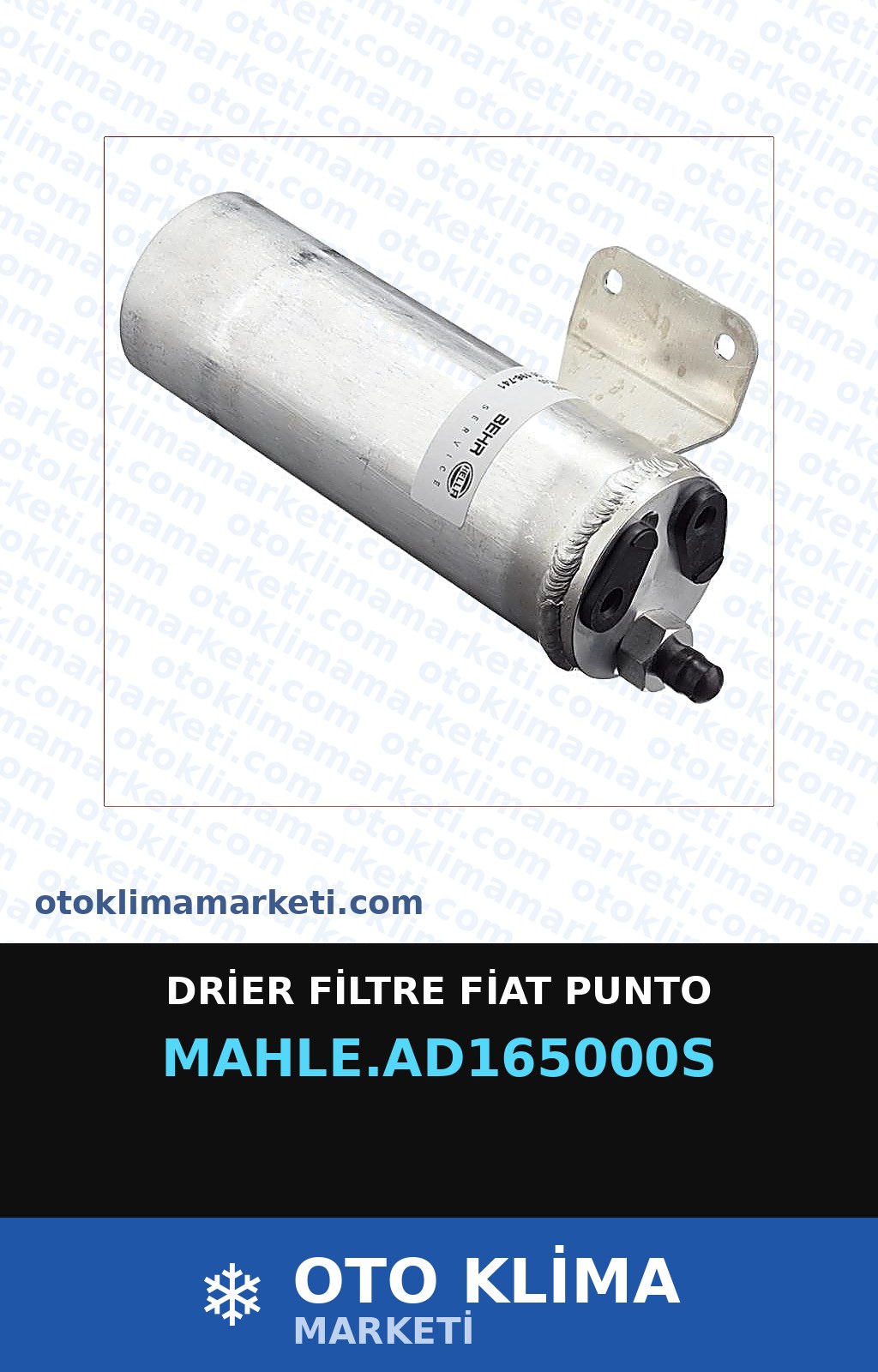 DRİER FİLTRE FİAT PUNTO — DRIER / KURUTUCU /  FİLTRE — MAHLE marka