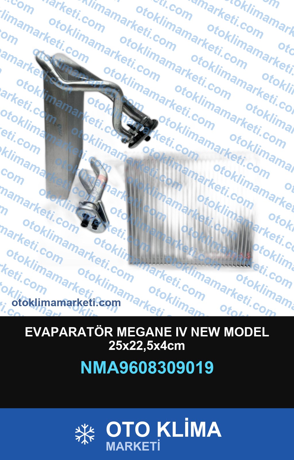 EVAPARATÖR MEGANE IV NEW MODEL 25x22,5x4cm
