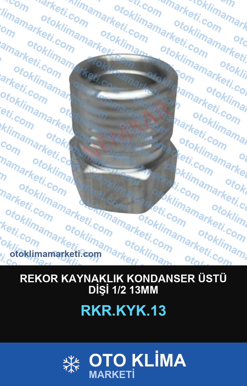 REKOR KAYNAKLIK KONDANSER ÜSTÜ DİŞİ 1/2 13MM